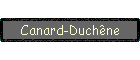 Canard-Duch�ne